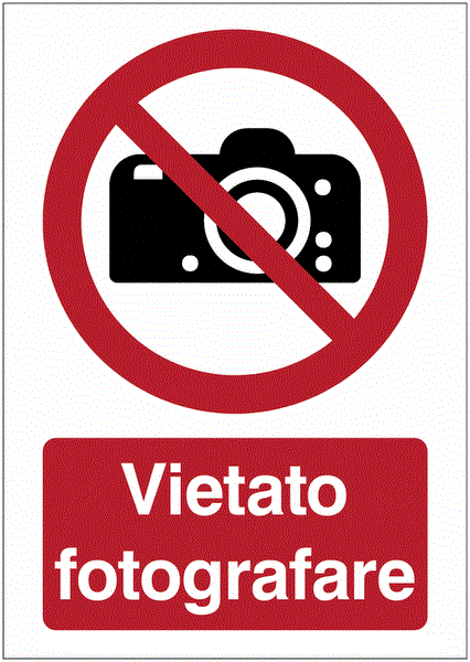 Vietato fotografare - CARTELLO SEGNALETICO ISO 7010 in Adesivo Resistente, Pannello in Forex, Pannello In Alluminio o in Plexiglas